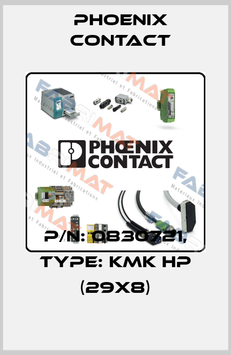 P/N: 0830721, Type: KMK HP (29X8) Phoenix Contact