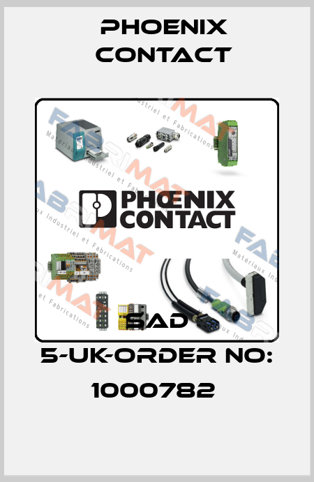 SAD 5-UK-ORDER NO: 1000782  Phoenix Contact