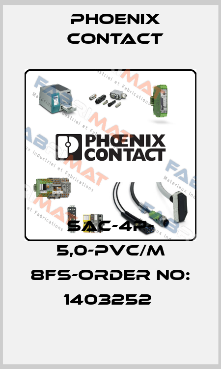 SAC-4P- 5,0-PVC/M 8FS-ORDER NO: 1403252  Phoenix Contact