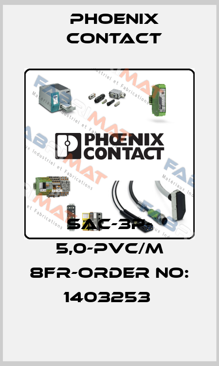 SAC-3P- 5,0-PVC/M 8FR-ORDER NO: 1403253  Phoenix Contact