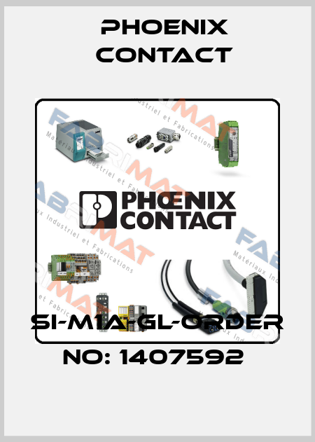 SI-M1A-GL-ORDER NO: 1407592  Phoenix Contact
