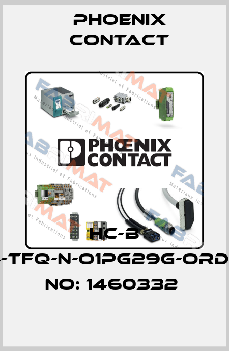 HC-B 24-TFQ-N-O1PG29G-ORDER NO: 1460332  Phoenix Contact