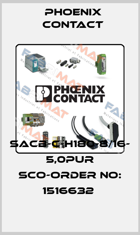 SACB-C-H180-8/16- 5,0PUR SCO-ORDER NO: 1516632  Phoenix Contact
