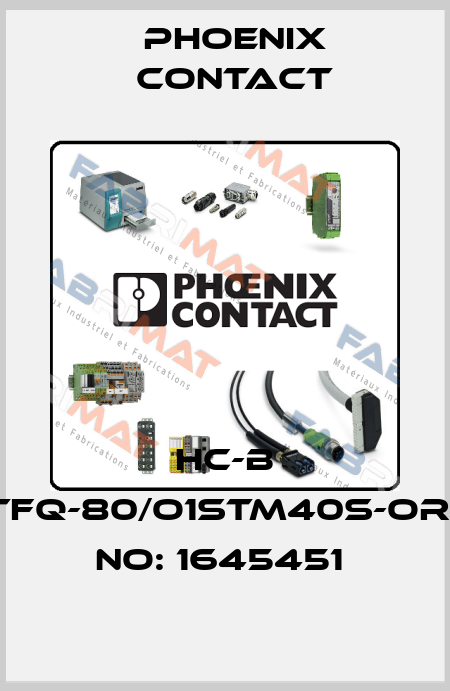 HC-B 32-TFQ-80/O1STM40S-ORDER NO: 1645451  Phoenix Contact