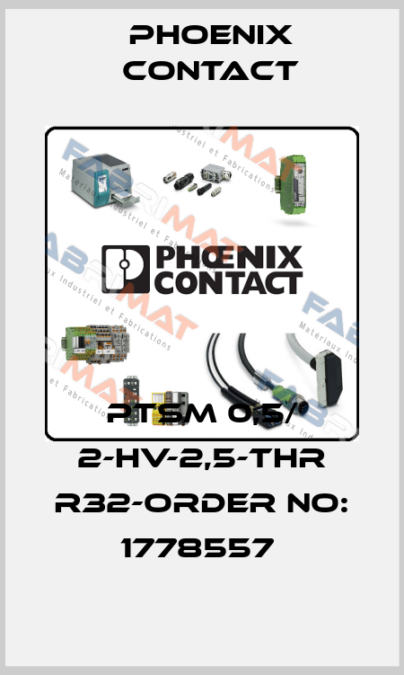 PTSM 0,5/ 2-HV-2,5-THR R32-ORDER NO: 1778557  Phoenix Contact