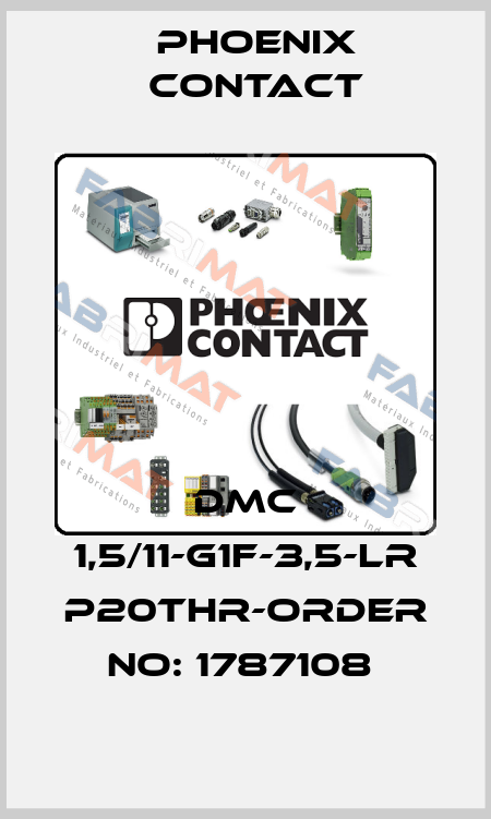 DMC 1,5/11-G1F-3,5-LR P20THR-ORDER NO: 1787108  Phoenix Contact
