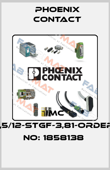 IMC 1,5/12-STGF-3,81-ORDER NO: 1858138  Phoenix Contact