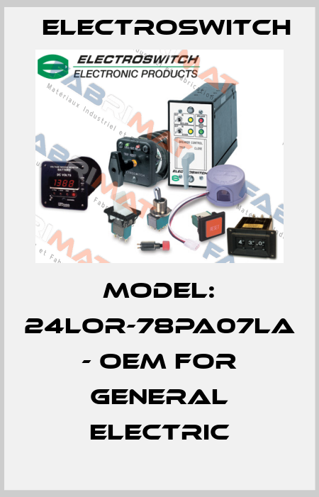 Model: 24LOR-78PA07LA - OEM for General Electric Electroswitch