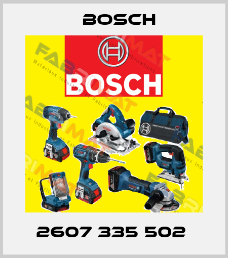2607 335 502  Bosch