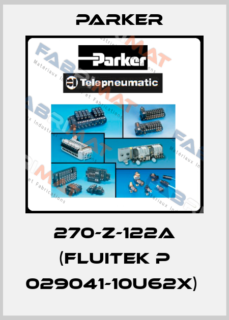 270-Z-122A (Fluitek P 029041-10U62X)  Parker