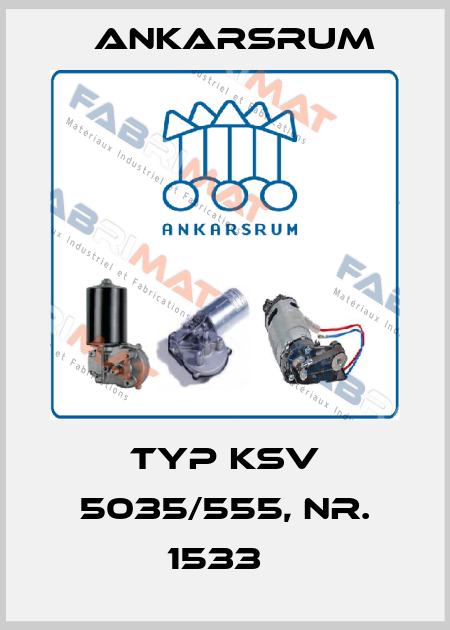 Typ KSV 5035/555, Nr. 1533   Ankarsrum