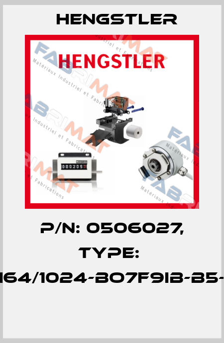 P/N: 0506027, Type:  RI64/1024-BO7F9IB-B5-O  Hengstler