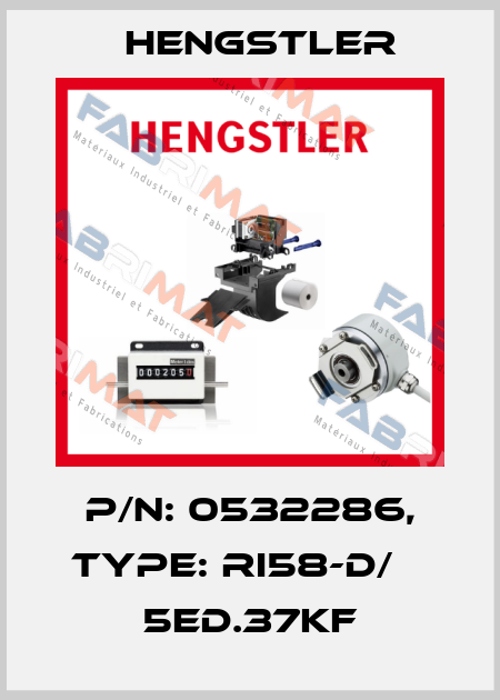 p/n: 0532286, Type: RI58-D/    5ED.37KF Hengstler