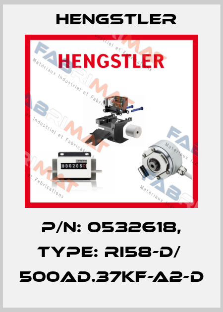 p/n: 0532618, Type: RI58-D/  500AD.37KF-A2-D Hengstler