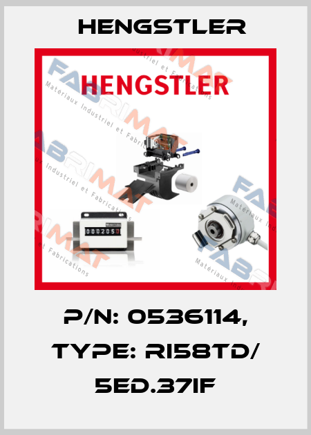 p/n: 0536114, Type: RI58TD/ 5ED.37IF Hengstler