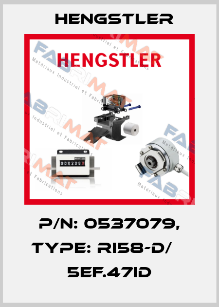 p/n: 0537079, Type: RI58-D/    5EF.47ID Hengstler