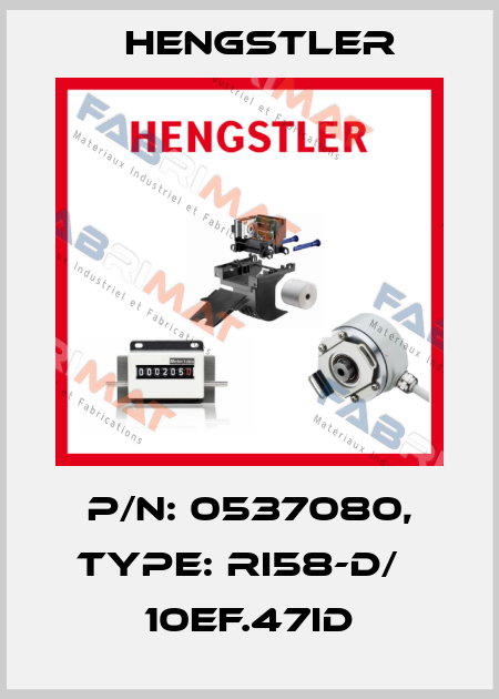 p/n: 0537080, Type: RI58-D/   10EF.47ID Hengstler