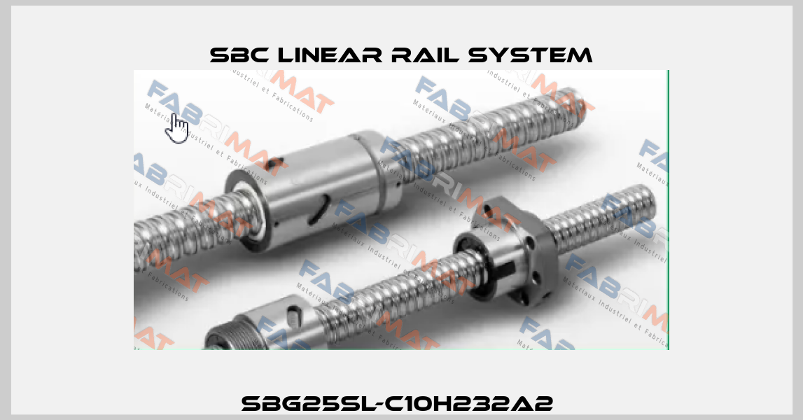 SBG25SL-C10H232A2  SBC Linear Rail System