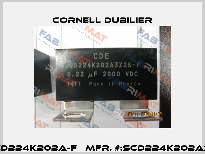 598-SCD224K202A-F   MFR. #:SCD224K202A3Z25-F  Cornell Dubilier