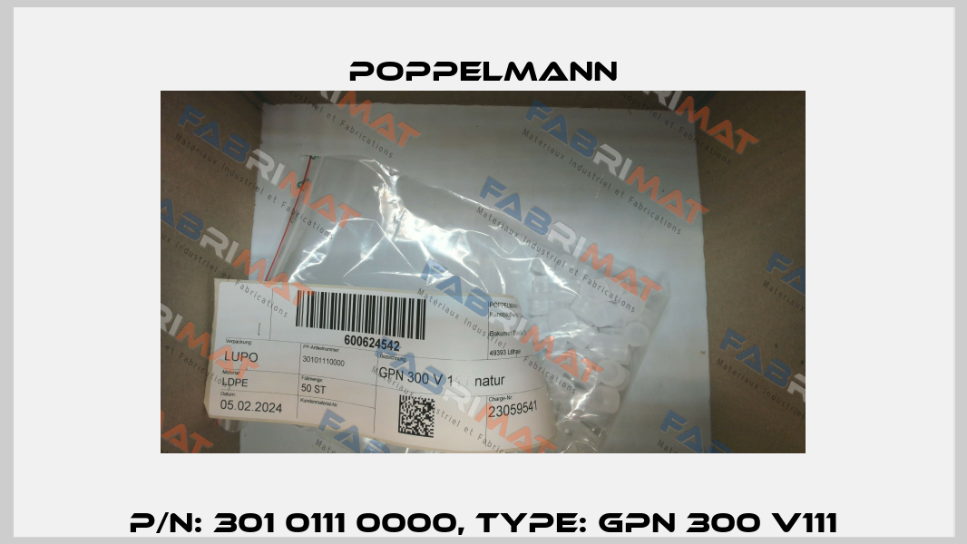 P/N: 301 0111 0000, Type: GPN 300 V111 Poppelmann