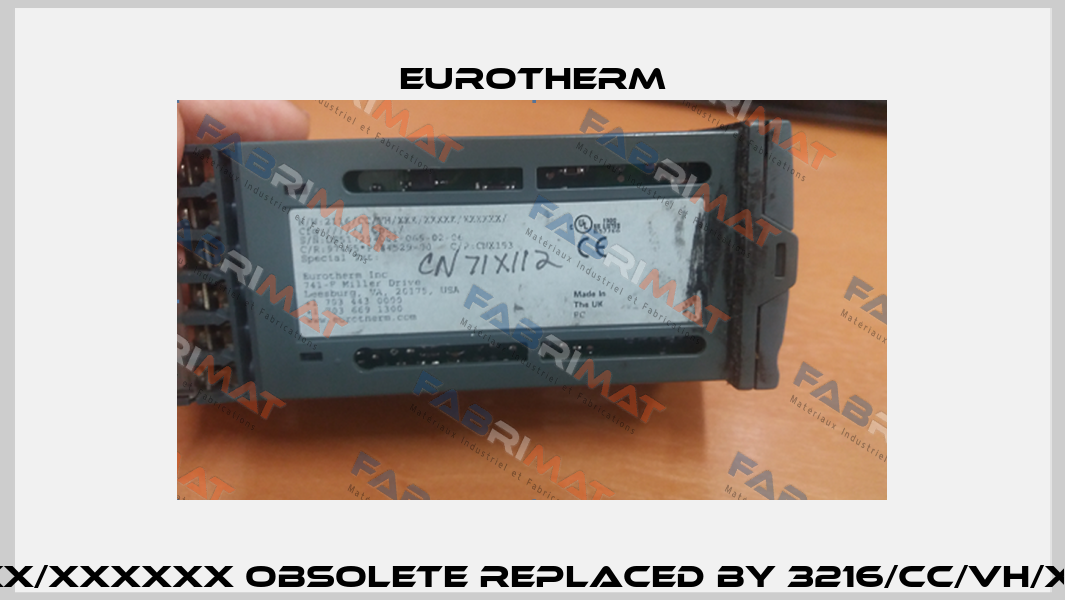 2116/CC/VH/XXX/XXXXX/XXXXXX obsolete replaced by 3216/CC/VH/XX/X/X/XXX/G/ENG/ENG Eurotherm