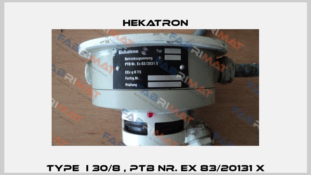 Type  I 30/8 , PTB Nr. Ex 83/20131 X Hekatron