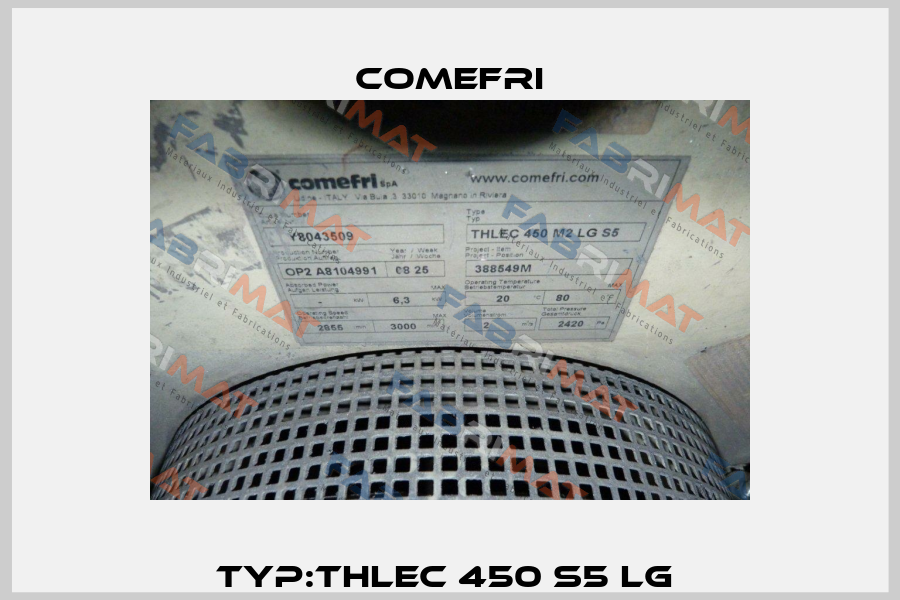 Typ:THLEC 450 S5 LG  Comefri