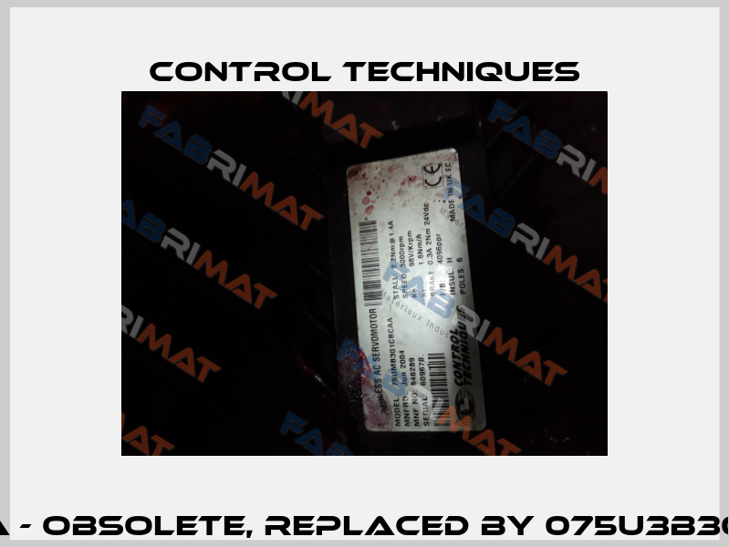75UMB301CBCAA - obsolete, replaced by 075U3B305CBCAA075140  Control Techniques