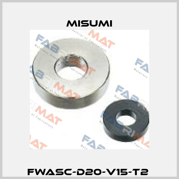 FWASC-D20-V15-T2  Misumi