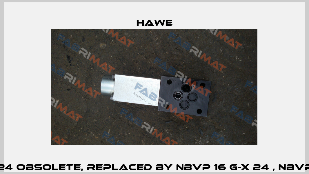 NBVP16-R-G 24 obsolete, replaced by NBVP 16 G-X 24 , NBVP 16 R/2-G 24  Hawe