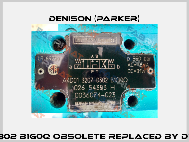 A4D01 3207 0302 B1G0Q Obsolete replaced by D1VW009CNJW   Denison (Parker)