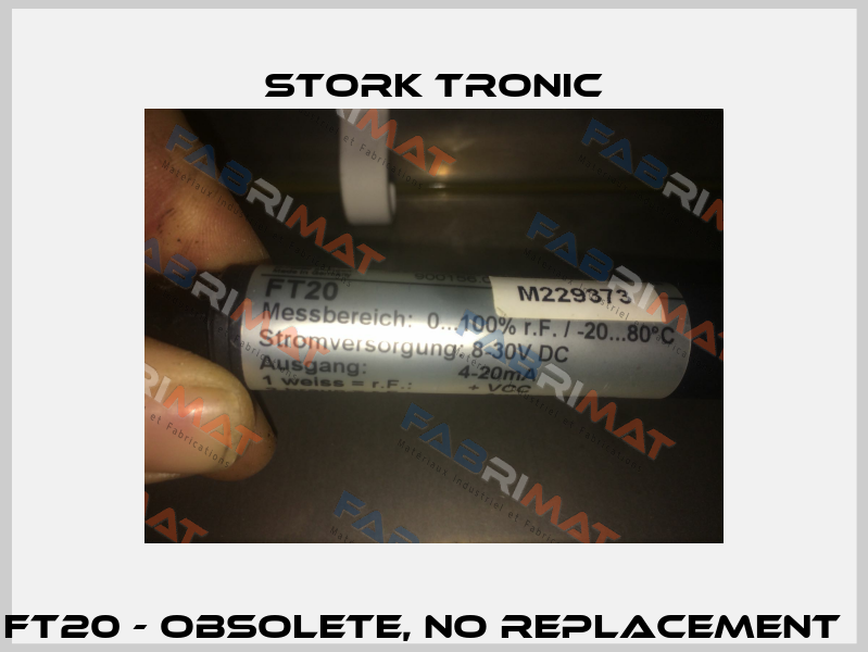FT20 - obsolete, no replacement   Stork tronic