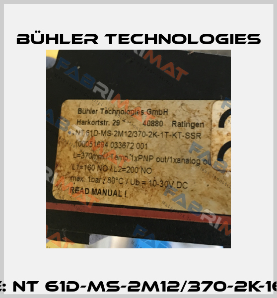 p/n: 1061000 type: NT 61D-MS-2M12/370-2K-160NO-200NO-1T-KT Bühler Technologies