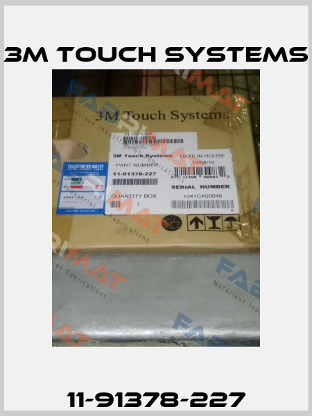 11-91378-227 3M Touch Systems