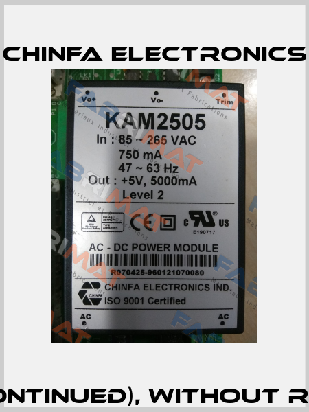 KAM 2505 obsolete (discontinued), without replacment / alternative  Chinfa Electronics