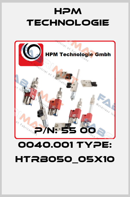 P/N: 55 00 0040.001 Type: HTRB050_05x10 HPM Technologie