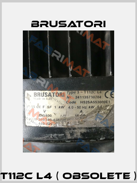 T112C L4 ( obsolete ) Brusatori