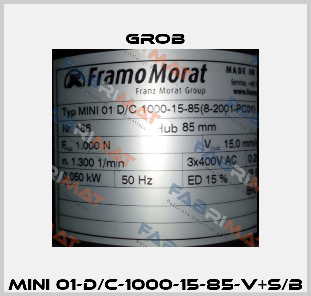 Mini 01-D/C-1000-15-85-V+S/B Grob