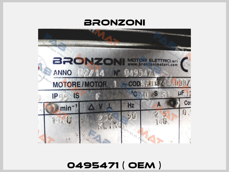 0495471 ( OEM ) Bronzoni