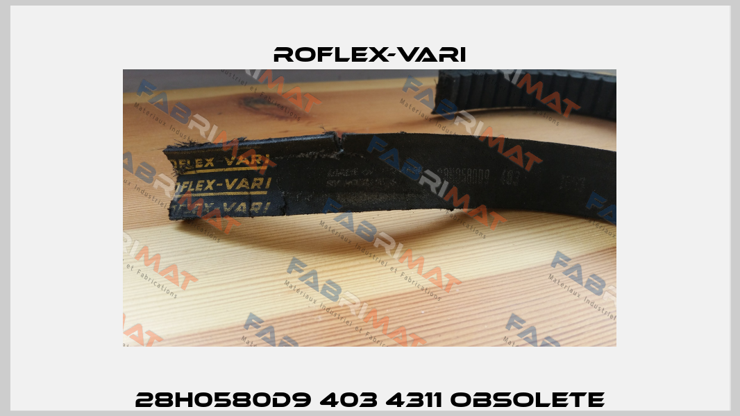 28H0580D9 403 4311 obsolete Roflex-Vari