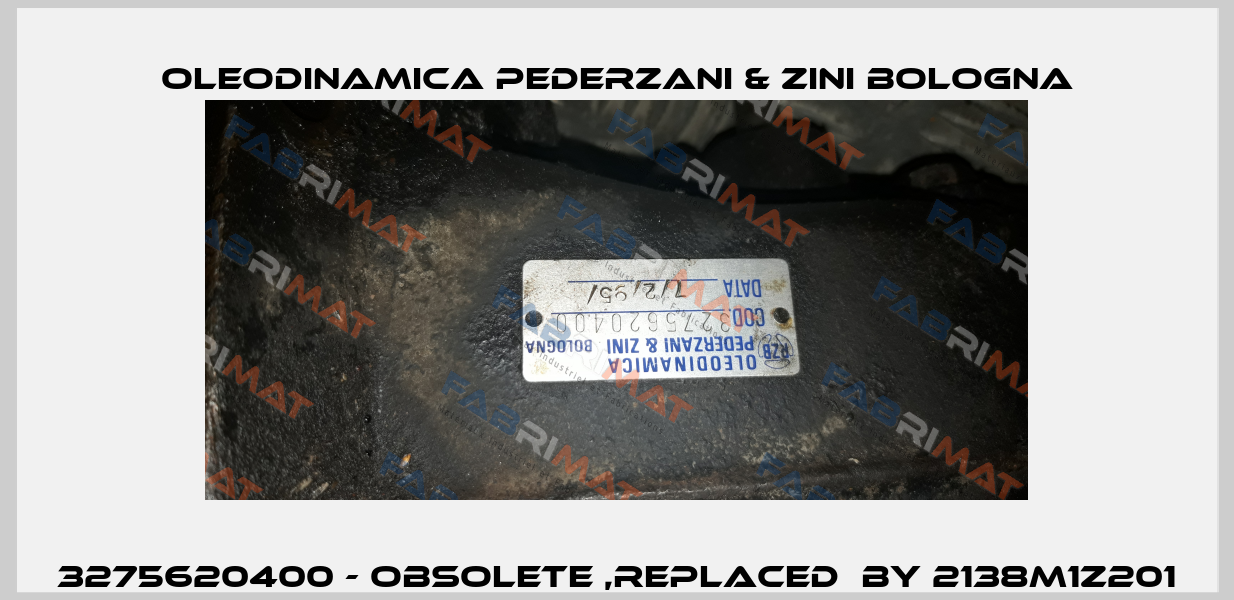 3275620400 - obsolete ,replaced  by 2138M1Z201 OLEODINAMICA PEDERZANI & ZINI BOLOGNA
