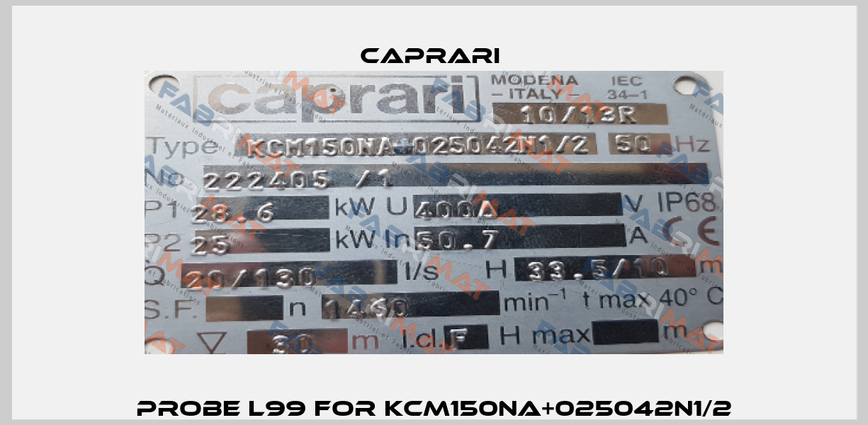 Probe L99 for KCM150NA+025042N1/2 CAPRARI 