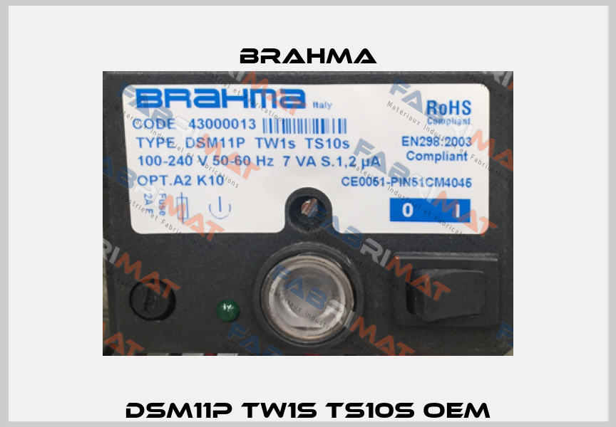 DSM11P TW1S TS10S oem Brahma