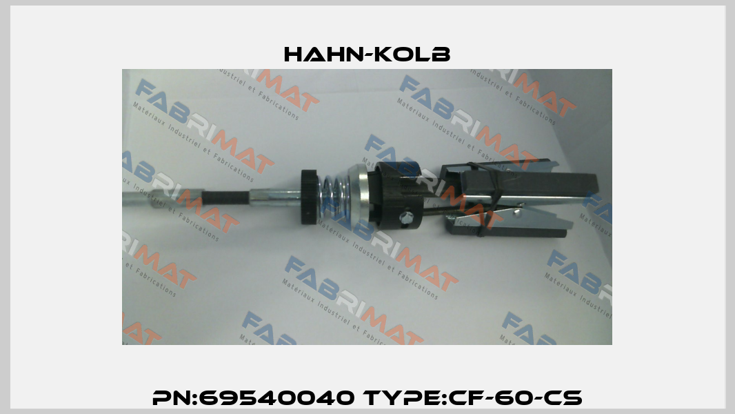 PN:69540040 Type:CF-60-CS Hahn-Kolb
