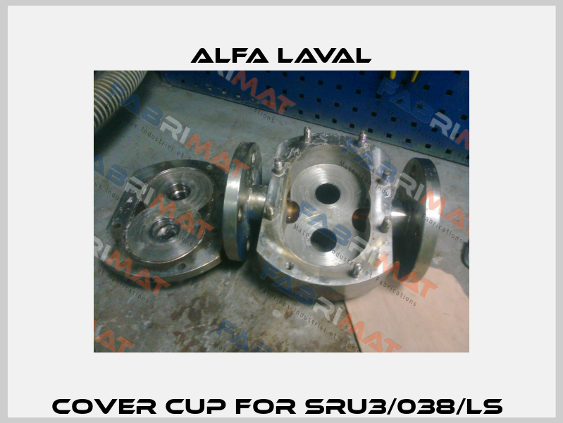 Cover Cup for SRU3/038/LS  Alfa Laval