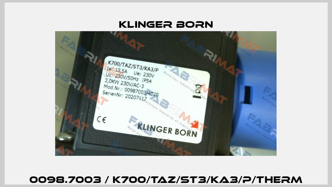 0098.7003 / K700/TAZ/ST3/KA3/P/Therm Klinger Born