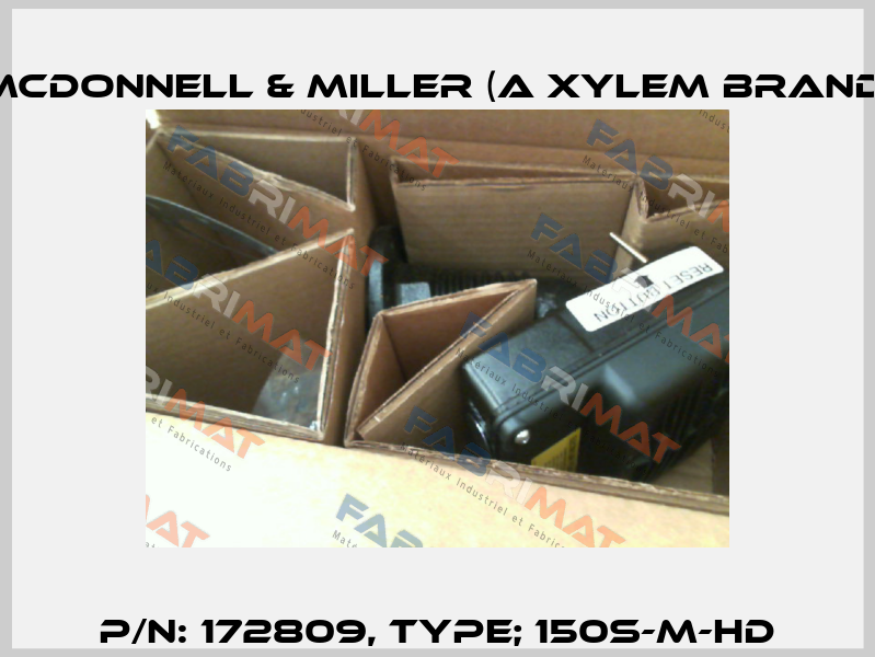 P/N: 172809, Type; 150S-M-HD McDonnell & Miller (a xylem brand)