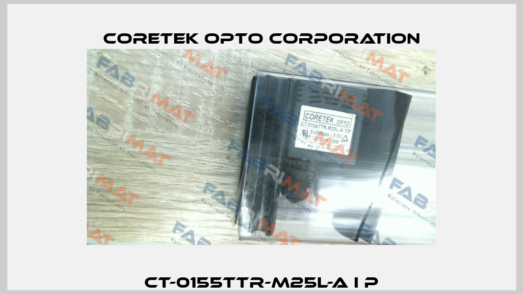CT-0155TTR-M25L-A I P Coretek Opto Corporation