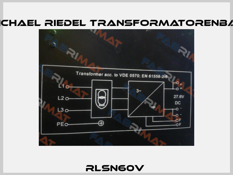 RLSN60V  Michael Riedel Transformatorenbau