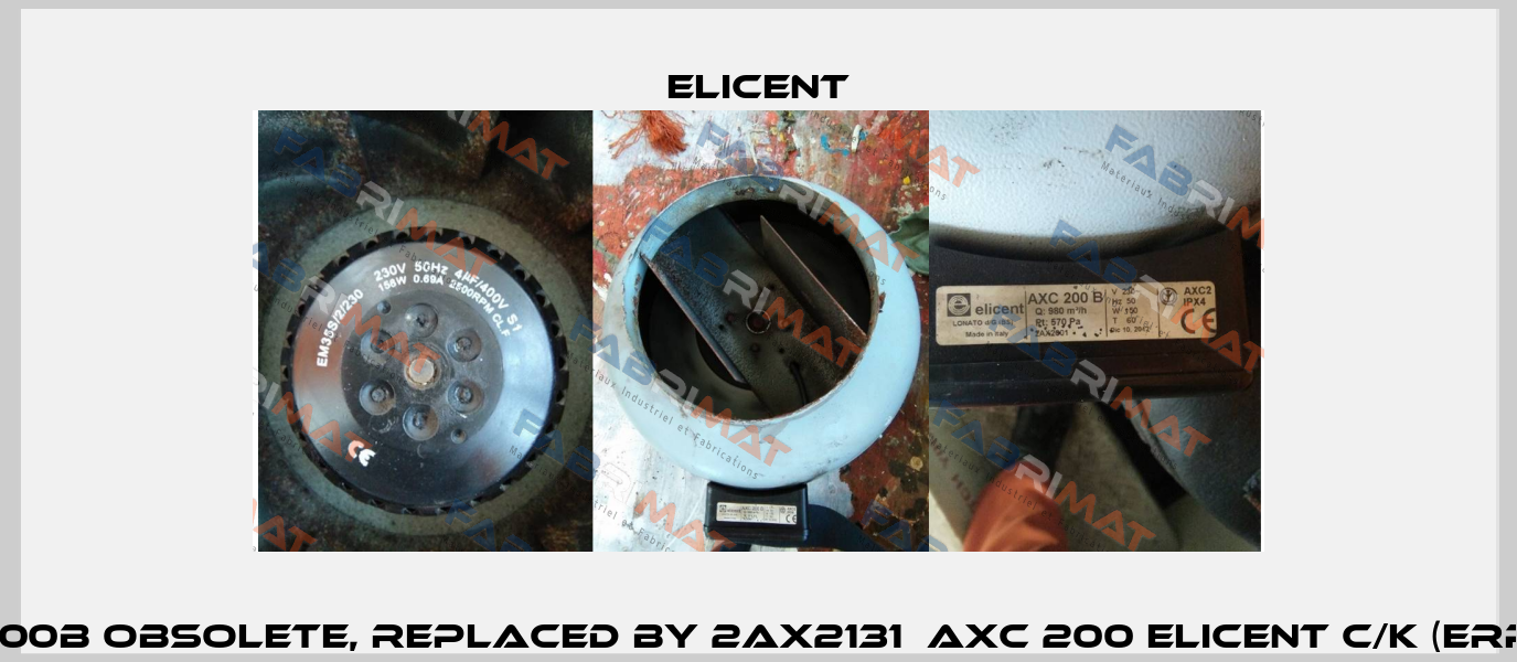 AXC/200B Obsolete, replaced by 2AX2131  AXC 200 ELICENT C/K (ERP2016)  Elicent